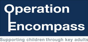Operation Encompass (Supporting children through key adults)