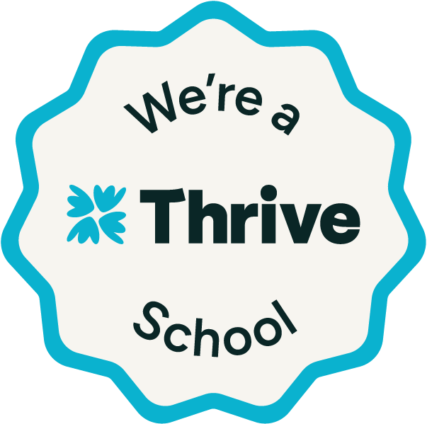 We are a Thrive School 