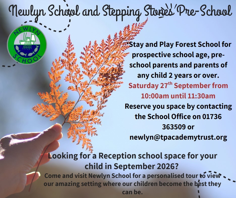If you have a child age 2 years to 5 years, come and join us for our Open Day to see what Stepping Stones Nursery and Newlyn School can offer to your family. Spaces are FREE, please email the school office to reserve  your space.