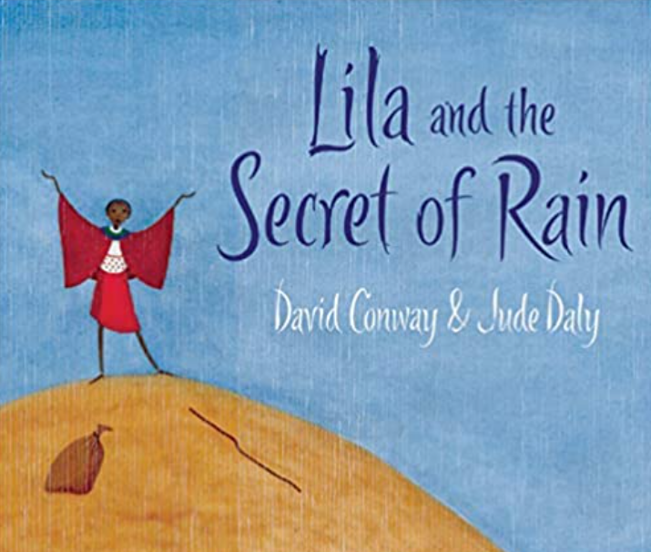 Lila and the Secret of Rain by David Conway and Jude Daly
