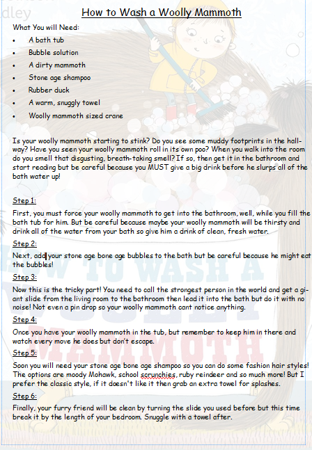 Using the text "How to Wash a Woolly Mammoth", we have been learning to write a set of instructions. We had a go at writing our own instructions