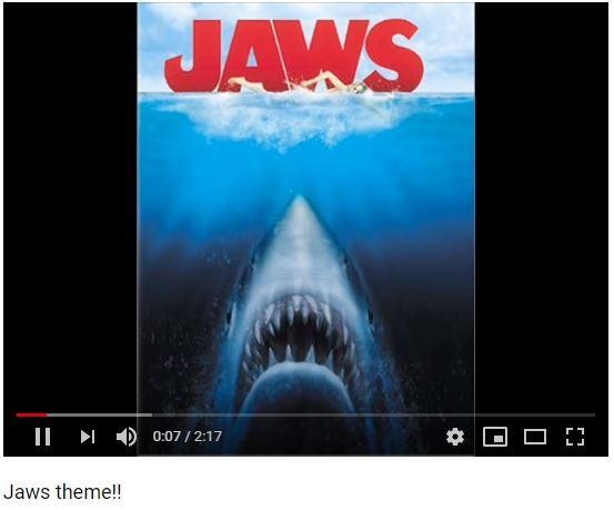 ...the music from Jaws helped us understand how scary it must have been.