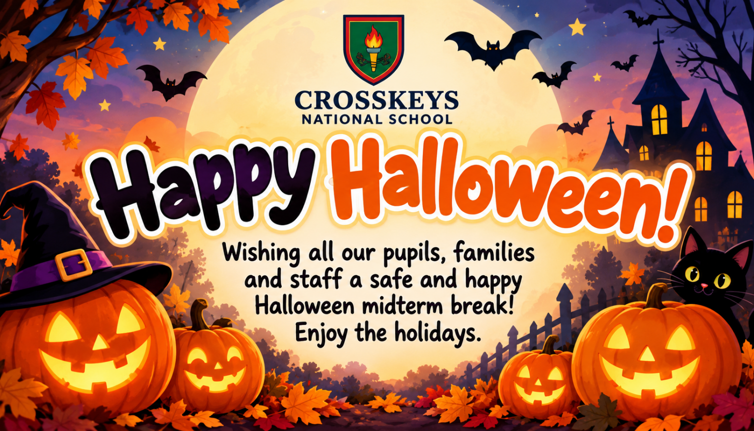 Wishing all our pupils, families and staff a safe and happy Halloween midterm break. Enjoy the holidays.