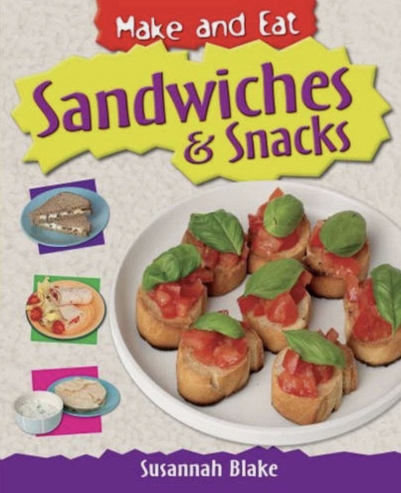 Make and eat sandwiches and snacks book cover