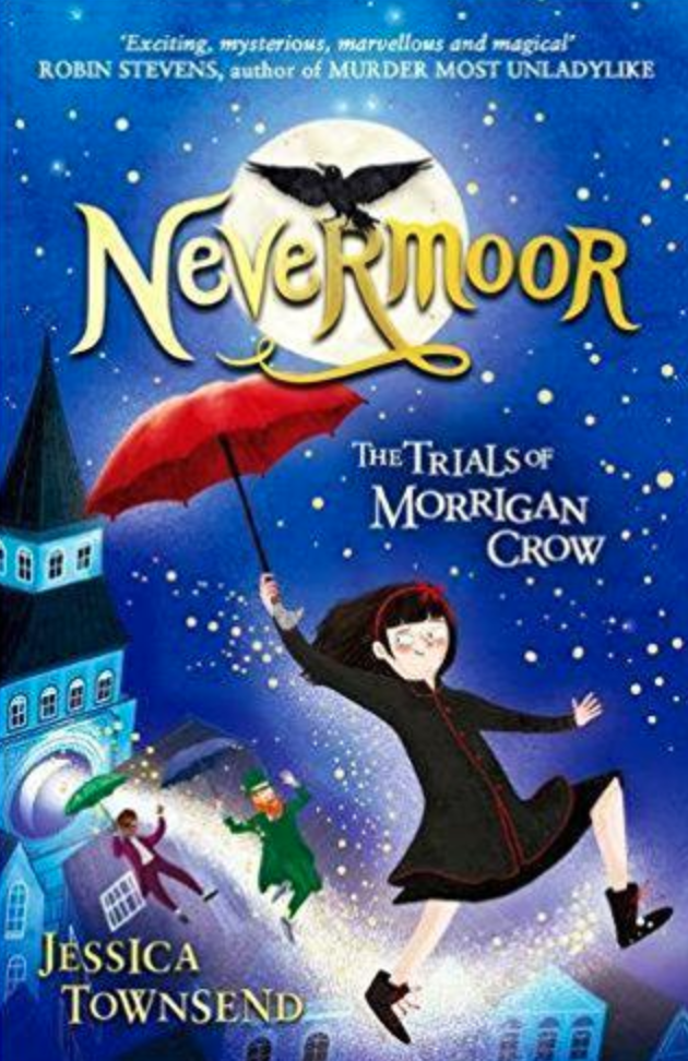 "Nevermoor" by Jessica Townsend