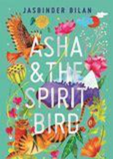 "Asha and the Spirit Bird" by Jasbinder Bilan